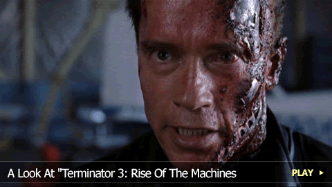 A Look At Terminator 3: Rise arnold schwarzenegger terminator 3. A Look At Terminator 3: Rise