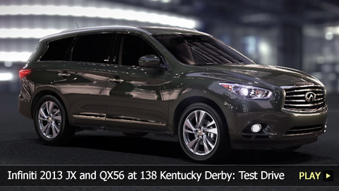 Infiniti 2013 JX and QX56 at 138 Kentucky Derby: Test Drive