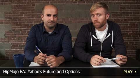 HipMojo 6A: Yahoo's Future and Options