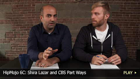 HipMojo 6C: Shira Lazar and CBS Part Ways
