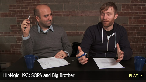HipMojo 19C: SOPA and Big Brother
