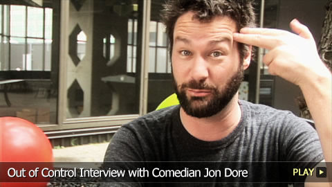 Out of Control Interview with Comedian Jon Dore