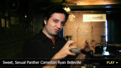 Sweet, Sexual Panther Comedian Ryan Belleville