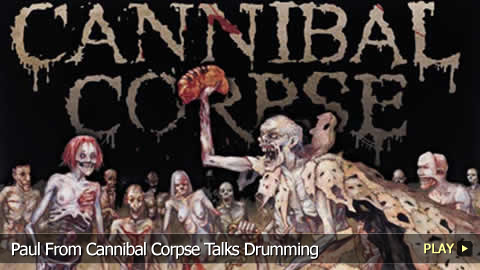 Paul From Cannibal Corpse Talks Drumming