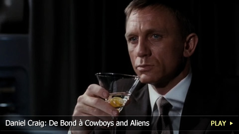 Daniel Craig: De Bond à Cowboys and Aliens
