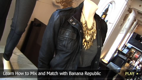 Learn How to Mix and Match with Banana Republic