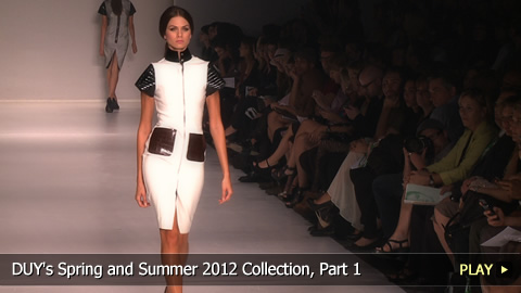 DUY's Spring and Summer 2012 Collection, Part 1