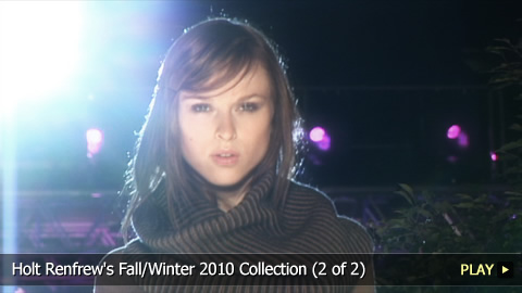 Holt Renfrew's Fall/Winter 2010 Collection (2 of 2)