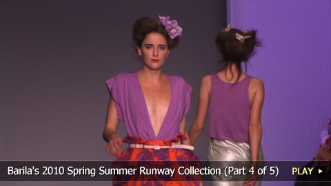Barila's 2010 Spring Summer Runway Collection (Part 4 of 5)