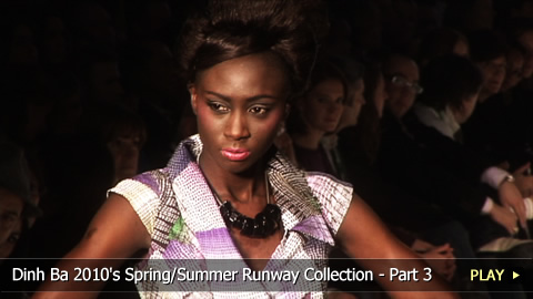 Dinh Ba 2010's Spring/Summer Runway Collection (Part 3 of 4)