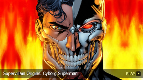 Supervillain Origins: Cyborg Superman