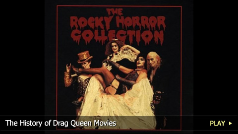 The History of Drag Queen Movies