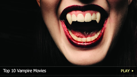 Top 10 Vampire Movies 