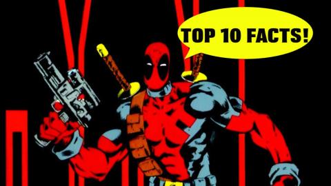 Top 10 des Faits Sur Deadpool