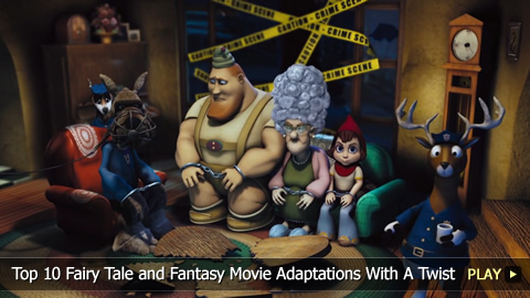 Top 10 Fairy Tale and Fantasy Movie Adaptations With A Twist