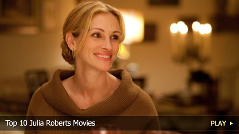 Top 10 Julia Roberts Movies