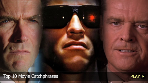 Top 10 Movie Catchphrases Top 10 Movie Catchphrases