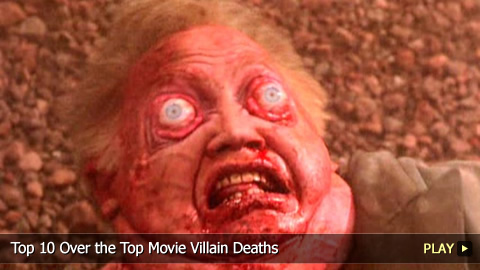 Top 10 Over the Top Movie Villain Deaths