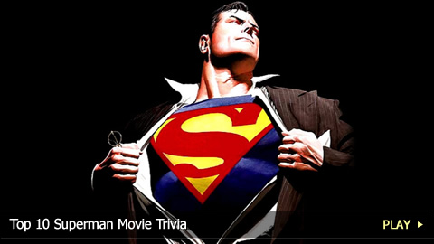 Top 10 Superman Movie Trivia
