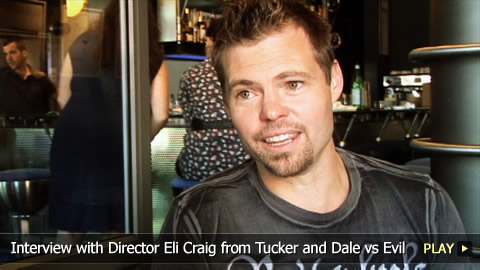 Interview With Director Eli Craig from Tucker and Dale vs Evil