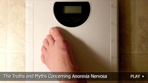 The Truths and Myths Concerning Anorexia Nervosa