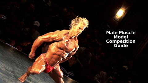 Male Muscle Model Competition Guide Male Muscle Model Competition Guide