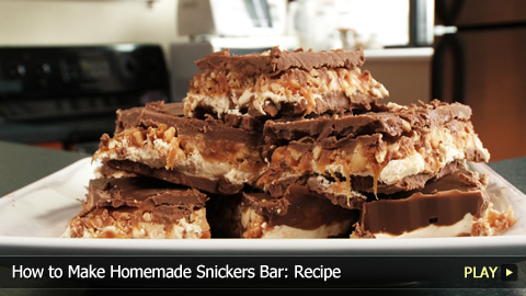 How to Make Homemade Snickers Bar: Recipe