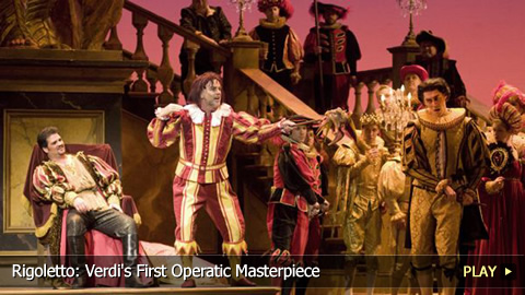 Rigoletto: Verdi's First Operatic Masterpiece