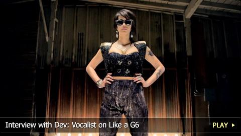 Interview with Dev: Vocalist on Like a G6
