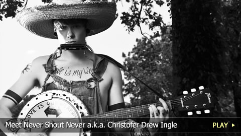 Meet Never Shout Never a.k.a. Christofer Drew Ingle
