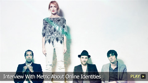 Interview With Metric About Online Identities
