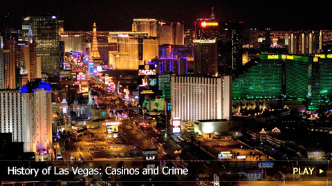 History of Las Vegas: Casinos and Crime