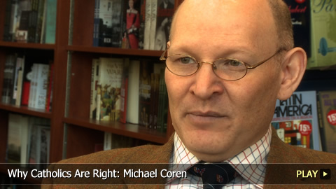 Why Catholics Are Right: Michael Coren