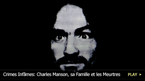 Crimes Infâmes: Charles Manson, sa Famille et les Meurtres Tate-LaBianca