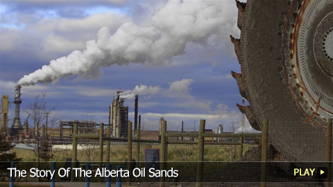 The Story Of The Alberta Oil Sands