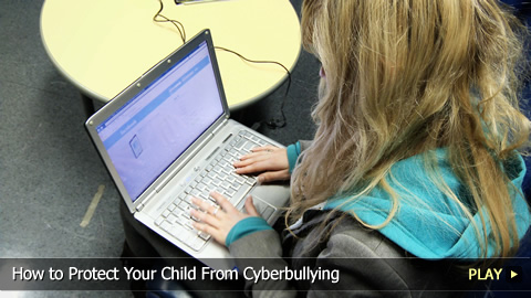 How to Protect Your Child From Cyberbullying 