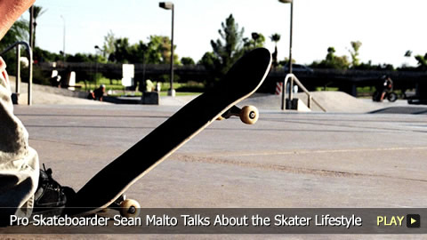 Pro Skateboarder Sean Malto Talks About the Skater Lifestyle