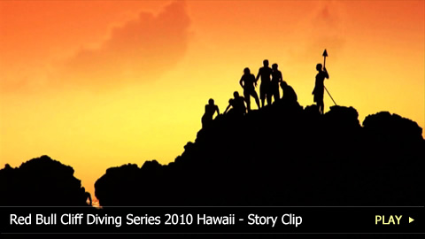 Red Bull Cliff Diving Series 2010 Hawaii - Story Clip