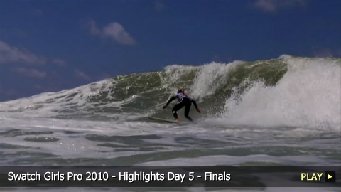 Swatch Girls Pro 2010 - Highlights Day 5 - Finals