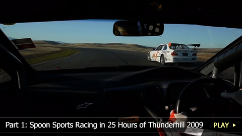 Part 1: Spoon Sports Racing in 25 Hours of Thunderhill 2009