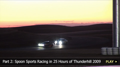 Part 2: Spoon Sports Racing in 25 Hours of Thunderhill 2009