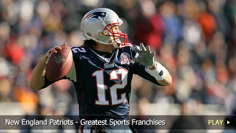 New England Patriots - Greatest Sports Franchises New England Patriots - Greatest Sports Franchises