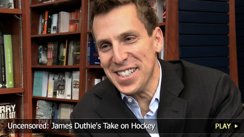 Uncensored: James Duthie's Take on Hockey