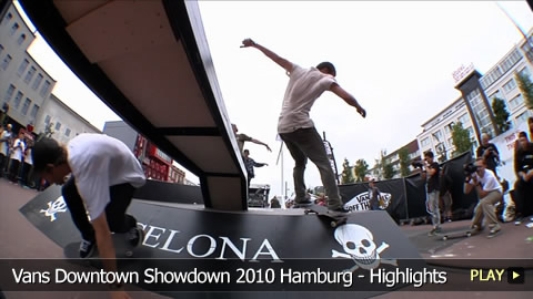 Vans Downtown Showdown 2010 Hamburg - Highlights Pt. 2