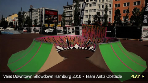 Vans Downtown Showdown Hamburg 2010 - Team Antiz Obstacle