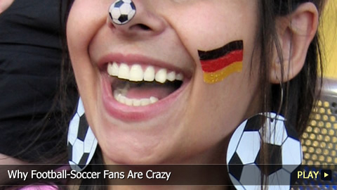 Why Football-Soccer Fans Are Crazy