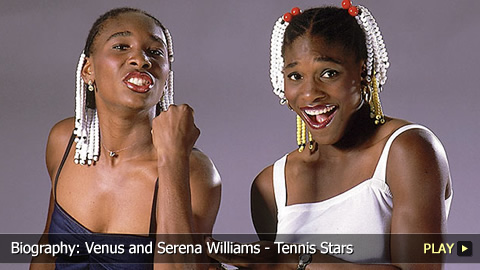 Biography: Venus and Serena Williams - Tennis Stars