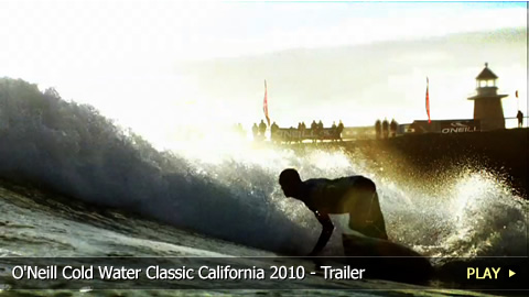 O'Neill Cold Water Classic California 2010 - Trailer