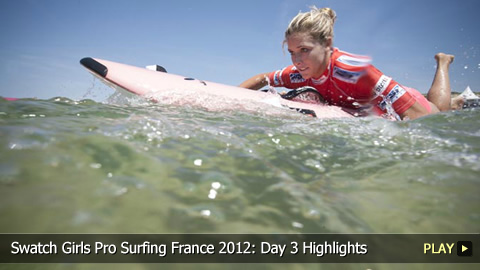 Swatch Girls Pro Surfing France 2012: Day 3 Highlights