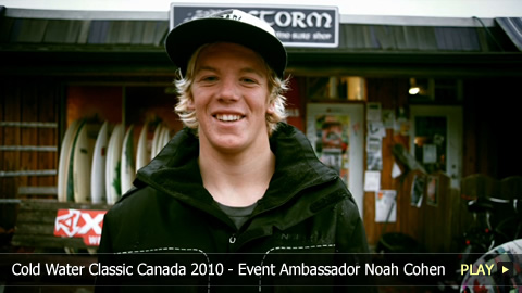 First Day Of Spring Noah. Cold Water Classic Canada 2010